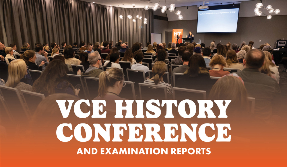 VCE History Conference 2024 Catch the Earlybird rate! HTAV